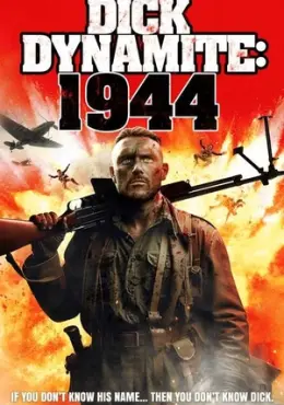 Дик Динамит:1944